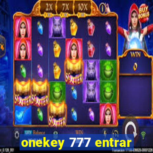 onekey 777 entrar